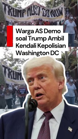 Video: Demo Pecah di AS Seusai Trump Ambil Alih Kendali Polisi Washington DC