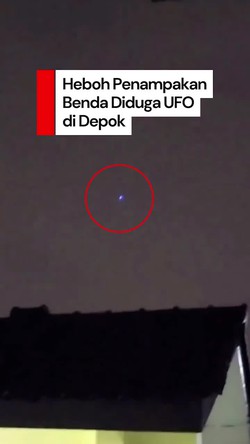 Video: Viral Cahaya Diduga UFO di Depok, Ini Komentar BRIN
