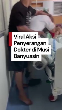 Video: Viral Dokter di Muba Diserang Keluarga Pasien, Dipaksa Buka Masker