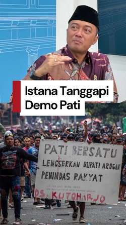  Video: Istana Buka Suara soal Demo Pati, Minta Semua Pihak Tahan Diri