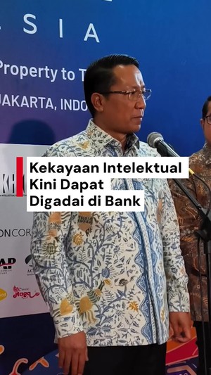 Video Kini Sertifikat Kekayaan Intelektual Bisa Digadai di Bank