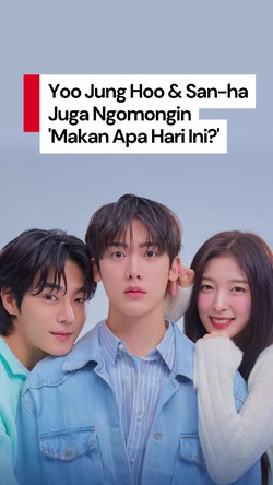Video: Relate! Yoo Jung Hoo-Sanha Juga Suka Ngomongin Makan Apa, Ya?