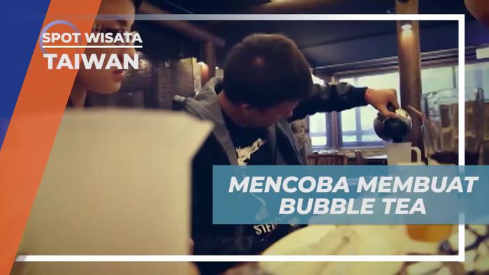 Coba Membuat Bubble Milk Tea Lezat di Taiwan