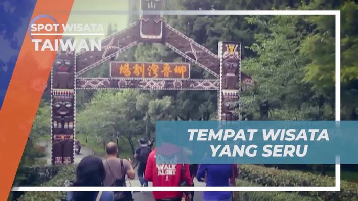 Menjelajahi Keunikan Formosan Aboriginal Culture Village di Taiwan