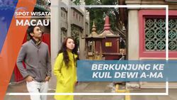 Menyalurkan Spiritali di Kuil Dewi A-Ma, Macau
