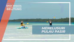 Menelusuri Keindahan Pulau Pasir dengan Paddle Board yang Seru, Belitung