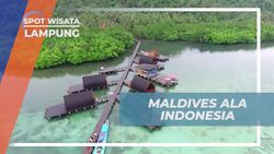 Berkunjung ke Maldives Ala Indonesia di Lampung