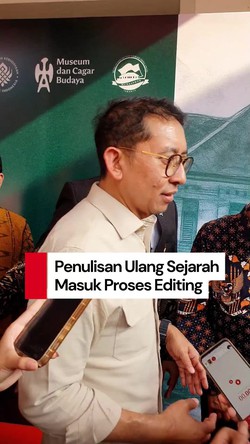 Video Fadli Zon soal Penulisan Ulang Sejarah: Sudah Proses Editing