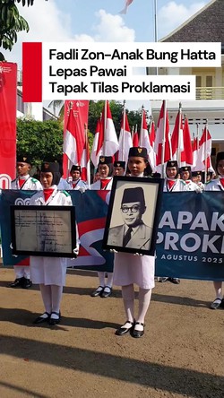 Video: Momen Fadli Zon dan Anak Bung Hatta Lepas Pawai Tapak Tilas Proklamasi