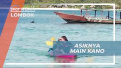 Bersenang-Senang dalam Asiknya Bermain Kano di Lombok