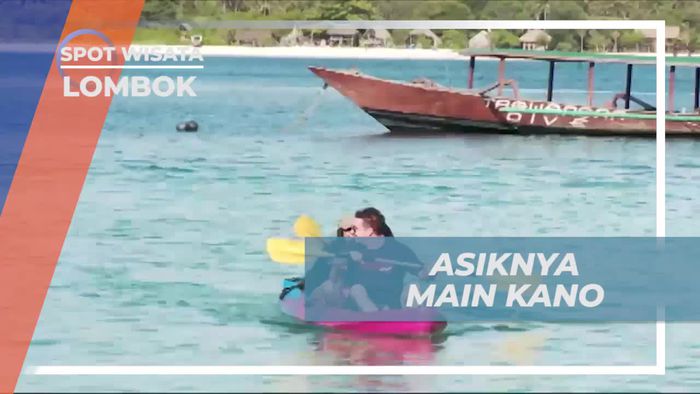 Bersenang-Senang dalam Asiknya Bermain Kano di Lombok