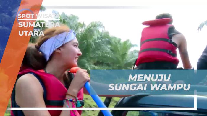 Perjalanan Menarik Menuju Sungai Wampu, Sumatera Utara