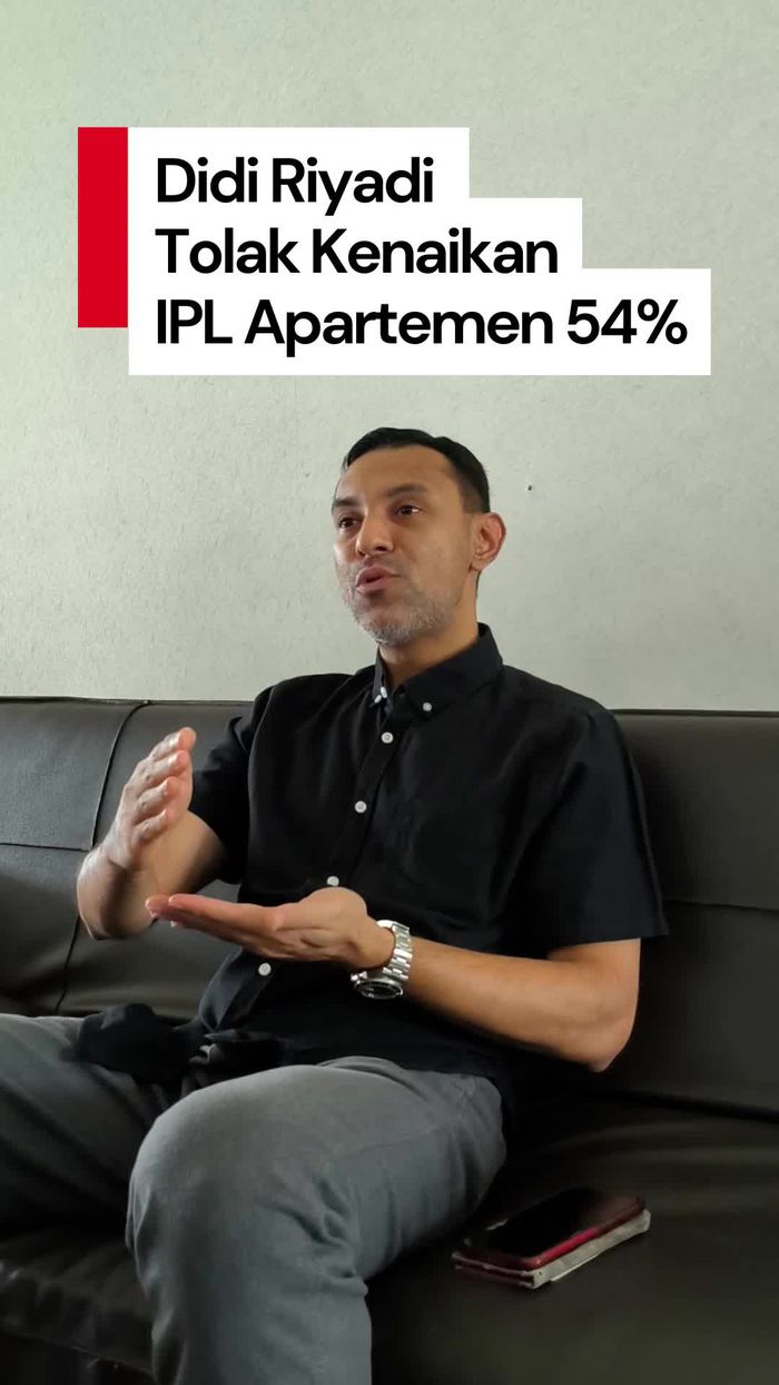 Video: Curhat Didi Riyadi, Tak Terima IPL Apartemen Naik 54%
