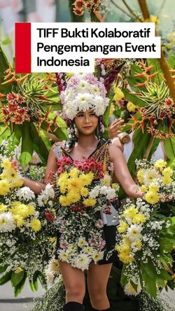 Tomohon International Flower Festival (TIFF) Jadi Bukti Semangat Kolaboratif Pengembangan Event Indonesia