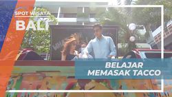 Pengalaman Unik Membuat Taco di Bali