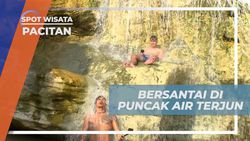 Momen Santai di Puncak Air Terjun, Pacitan