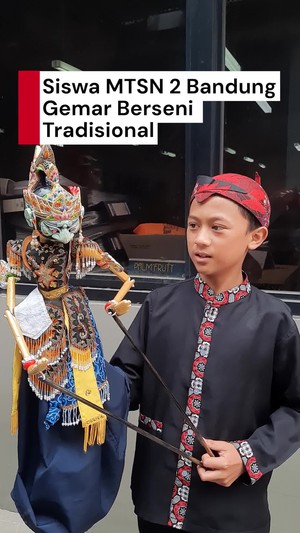 Video Andira Siswa MTsN 2 Bandung, Pencinta Seni Tradisional di Era Modern