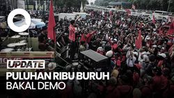 Video: Buruh Akan Demo Besar-besaran 28 Agustus, Ini Tuntutannya