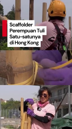 Video: Kenalan dengan Scaffolder Perempuan Tuli Satu-satunya di Hong Kong