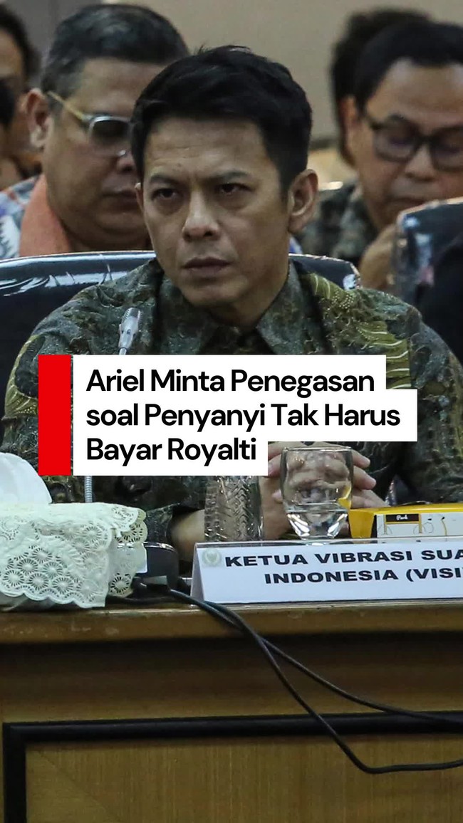 Video Ariel Ngadu ke DPR, Minta Ketegasan Siapa yang Harus Bayar Royalti
