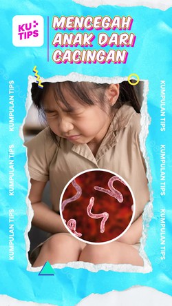 Video: Yuk Simak Bareng Cara Mencegah Anak Terinfeksi Cacingan!