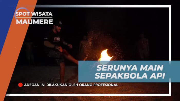 Main Sepakbola Api yang Seru dan Menantang di Maumere