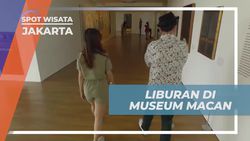 Kunjungi Museum Macan dan Nikmati Karya Seni Menakjubkan di Jakarta