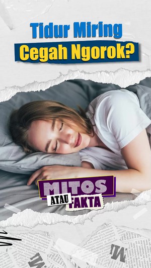 Video Mitos atau Fakta: Tidur Miring Solusi Bagi Kaum Mendengkur