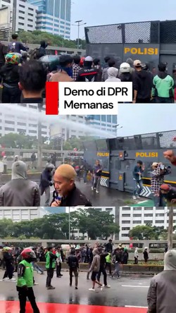Video: Demo Depan DPR Memanas, Massa Disemprot Water Cannon