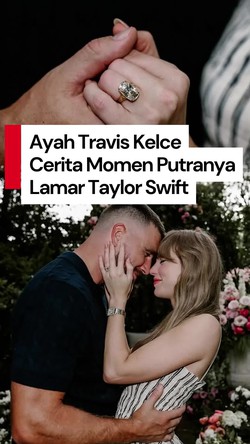 Video: Cerita di Balik Momen Travis Kelce Lamar Taylor Swift