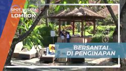 Bersantai di Penginapan Nyaman di Lombok Setelah Menikmati Aktivitas Seru  