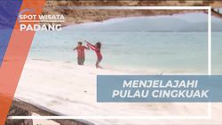 Berpetualang Menjelajahi Pulau Cingkuak dan Menikmati Keindahan Pantainya yang Menawan di Padang