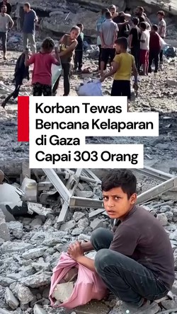 Video 303 Orang Tewas Termasuk 117 Anak Akibat Bencana Kelaparan di Gaza