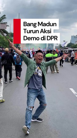 Video: Aksi Bang Madun Ikut Aksi Demo di Gedung DPR