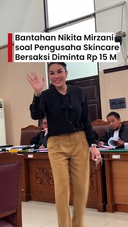 Video: Pengusaha Skincare Bersaksi Diminta Rp 15 M, Nikita Mirzani Bantah!
