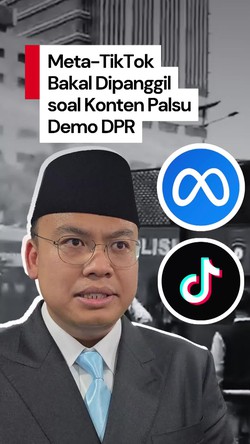 Video: Kemkomdigi Panggil TikTok dan Meta soal Konten Ricuh Palsu Demo DPR