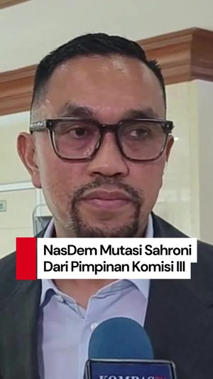 Video NasDem Mutasi Sahroni dari Pimpinan Komisi III jadi Anggota Komisi I DPR
