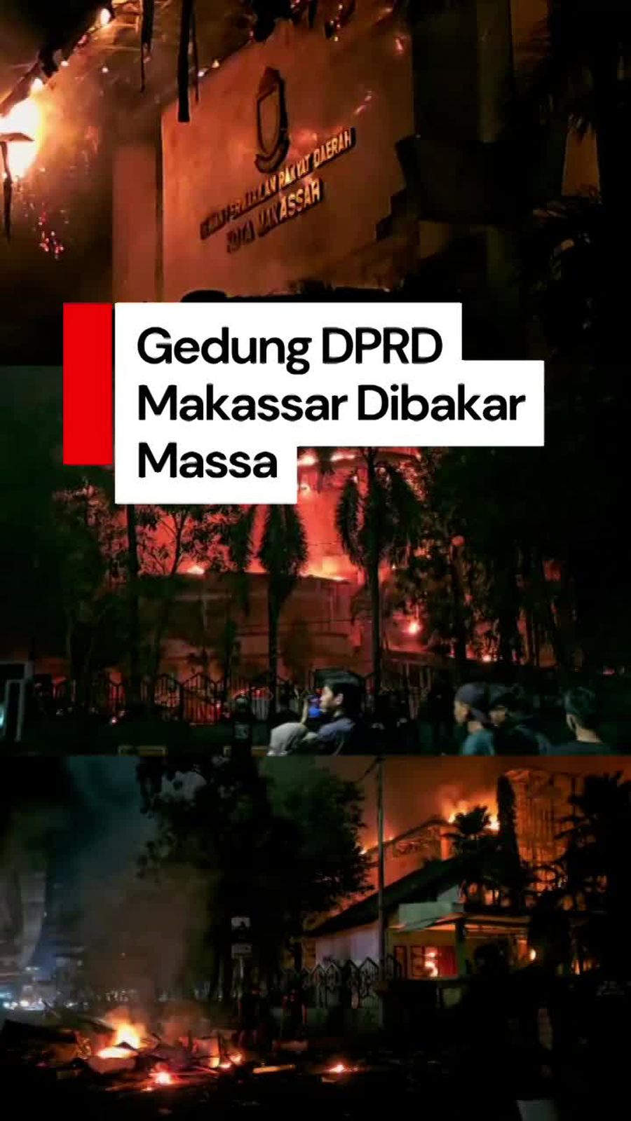 Video: Kondisi Gedung DPRD Makassar Dibakar Massa!