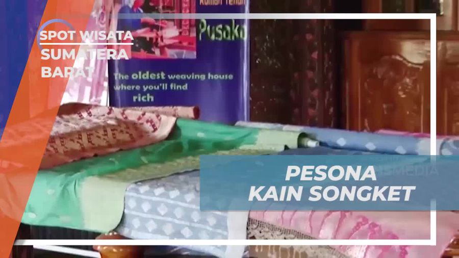 Melihat Pesona Kain Songket dan Rumah Tenun Khas Minangkabau di Sumatera Barat  
