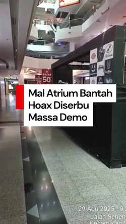 Video: Mal Atrium Senen Tutup Buntut Demo, Bantah Hoax Diserbu Massa