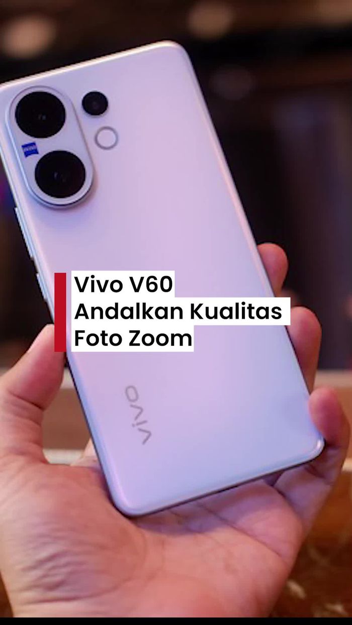Video: Zoom Kameranya Ngeri! Ini Harga dan Spesifikasi Vivo V60