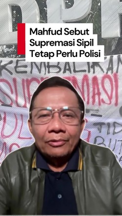 Video Mahfud Md: Supremasi Sipil Tetap Perlu Polisi
