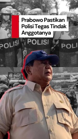Video Prabowo: Polisi Sudah Tegas Tindak Anggota yang Keliru