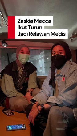 Video: Cerita Zaskia Adya Mecca Jadi Relawan Medis Saat Demo di Kwitang
