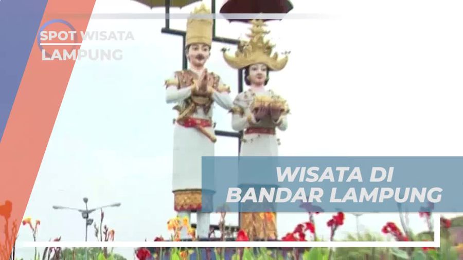 Menjelajahi Keindahan Kota Bandar Lampung dan Menikmati Pesona Alamnya