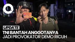 Video TNI Bantah Anggotanya Jadi Provokator Demo Ricuh: Itu Narasi Bohong!