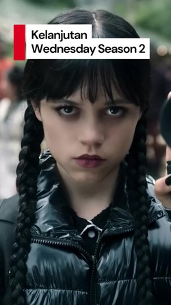 Video: Wednesday Season 2 Part 2 Tayang 3 September 2025 di Netflix