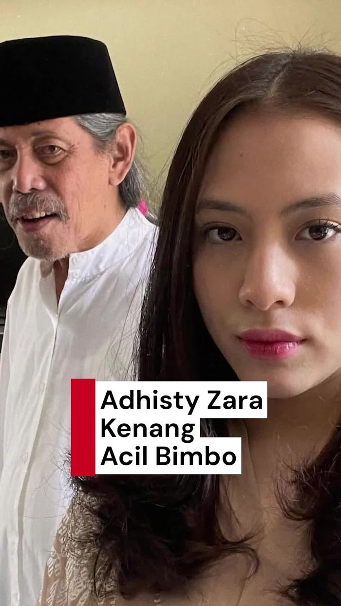 Video: Duka Adhisty Zara untuk Sang Kakek Acil Bimbo