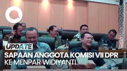 Video Komisi VII ke Menpar Widiyanti: Apa Kabar Bu? Makin Cantik Aja