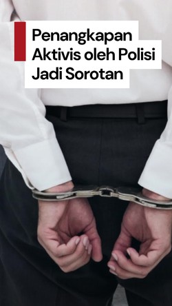 Video: Aksi Polisi Tangkap Sejumlah Aktivis Jadi Sorotan